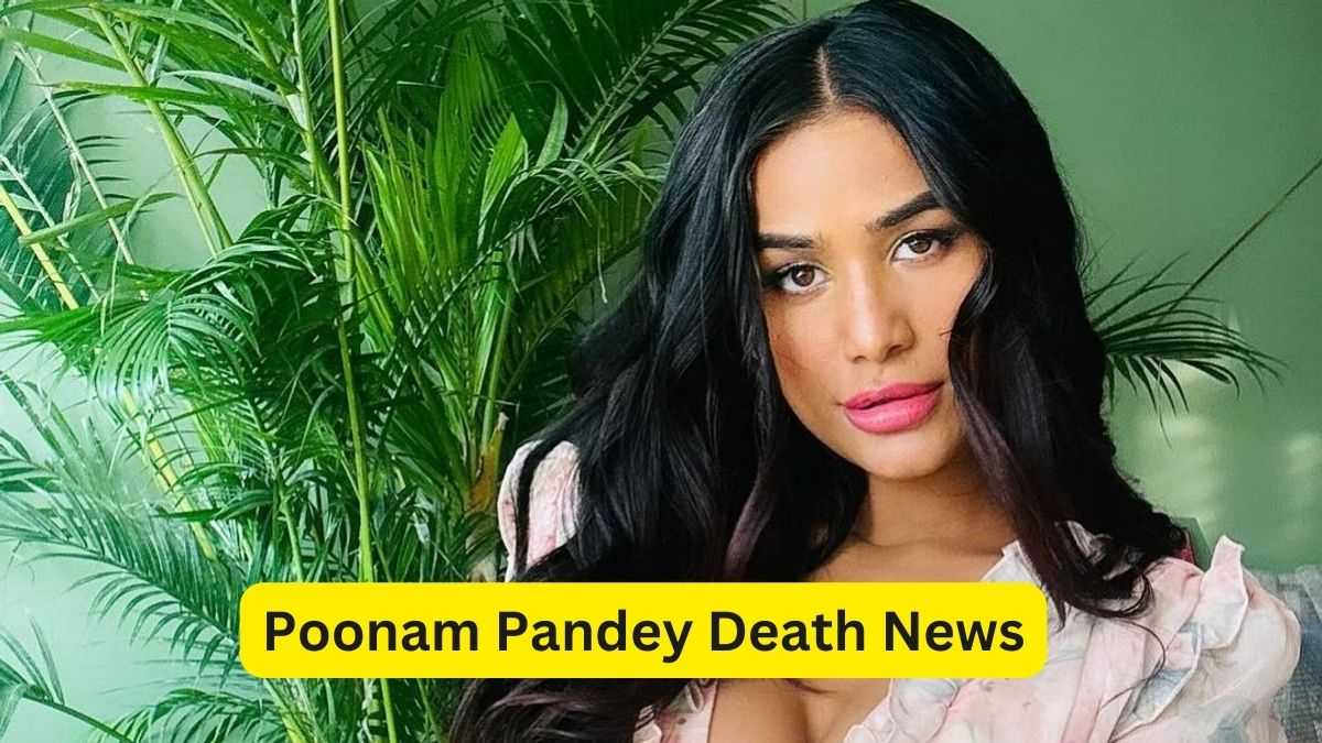 Poonam Pandey Death News: Model-actress Poonam Pandey died due to cervical cancer; Post viral on her Instagram account